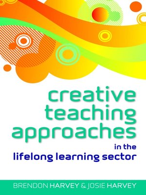 cover image of Creative Teaching Approaches in the Lifelong Learning Sector